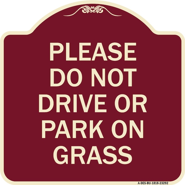 Signmission Please Do Not Drive or Park on Grass Heavy-Gauge Aluminum Sign, 18" x 18", BU-1818-23292 A-DES-BU-1818-23292 - main